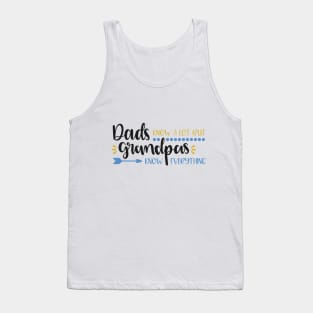 Dads Know A Lot But Grandpas Know Everything Tank Top